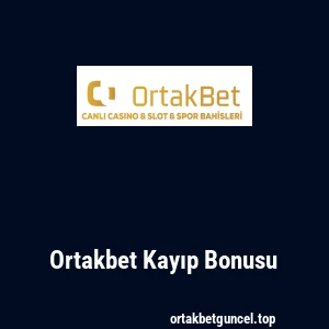 Ortakbet Kayıp Bonusu