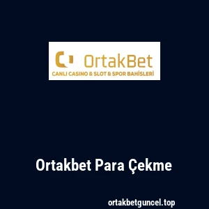 Ortakbet Para Çekme